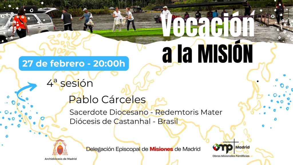 CATÓLICOS EN MADRID – Próxima Vocación a la Misión 27-2-2026