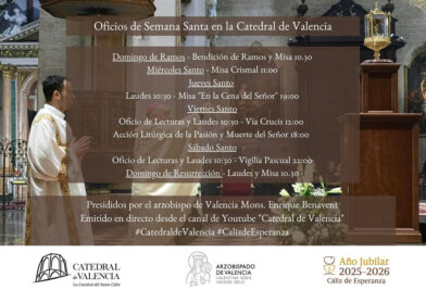 CATÓLICOS EN VALENCIA – El Arzobispo presidirá la celebración del Domingo de Ramos con el que se inicia la Semana Santa