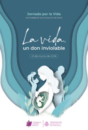 CATÓLICOS EN VALENCIA – Misa para celebrar la Semana por la Vida, este domingo en la Basílica de la Virgen, presidida por el Arzobispo