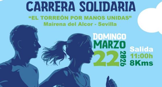 CATÓLICOS EN SEVILLA – Manos Unidas celebra la III Carrera Popular solidaria ‘El torreón’ el 22 de marzo