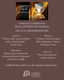 CATÓLICOS EN VALENCIA – La Catedral de Valencia ofrece charlas cuaresmales