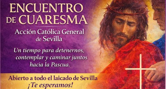 CATÓLICOS EN SEVILLA – Encuentro de Cuaresma de la Acción Católica General