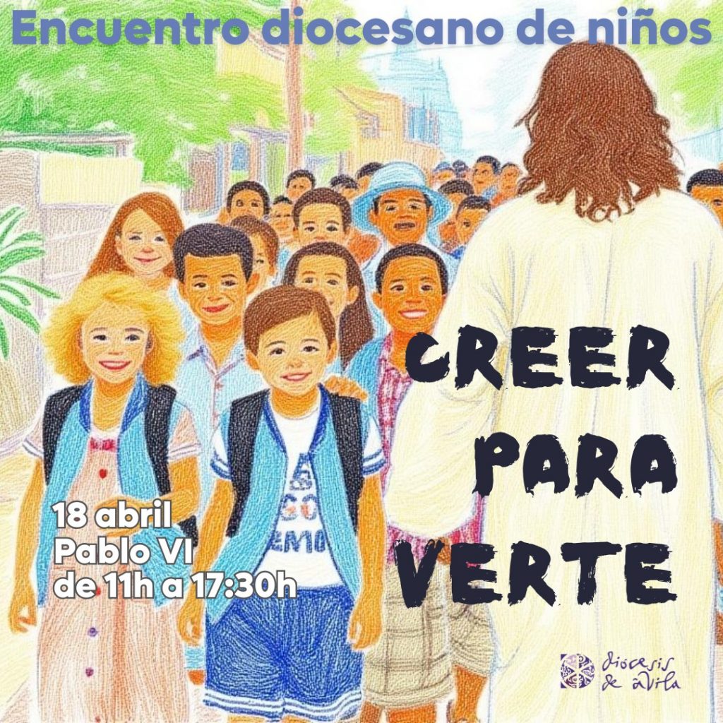 CATÓLICOS EN ÁVILA – «Creer para verte»: 400 chicos y chicas de la diócesis participan en el Encuentro de Niños de Primera Comunión