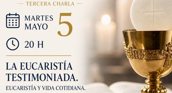 CATÓLICOS EN SEVILLA – La Parroquia de San José y Santa María organiza una charla sobre la Eucaristía