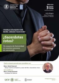 CATÓLICOS EN VALENCIA – Mons. Gérard Daucourt ofrecerá, el miércoles 3 de junio, la charla «¿Sacerdotes rotos?» en la Facultad de Teología