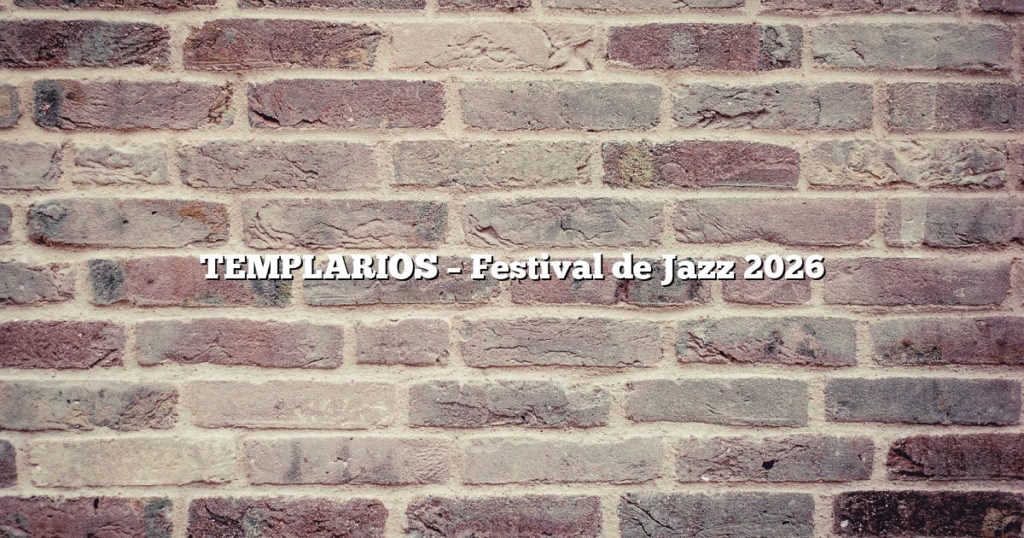 TEMPLARIOS – Festival de Jazz 2026