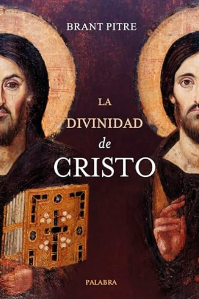 CATÓLICOS EN TOLEDO – LA DIVINIDAD DE CRISTO.
