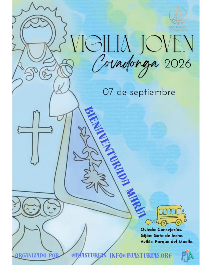 CATÓLICOS DE ASTURIAS – Vigilia de Jóvenes en Covadonga: «Bienaventurada María»