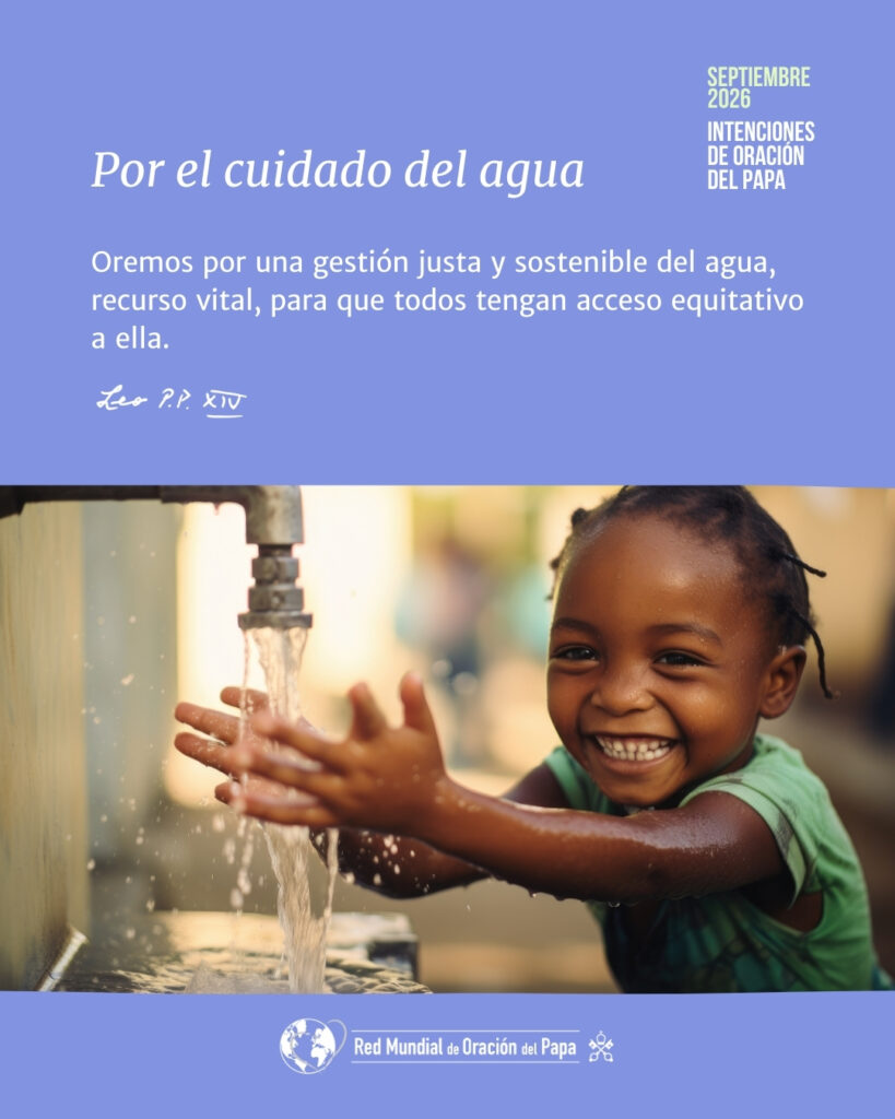 CATÓLICOS EN SALAMANCA – El Papa invita a rezar en septiembre por el cuidado del agua