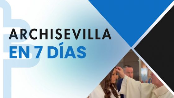 CATÓLICOS EN SEVILLA – ARCHISEVILLA 7 días. Edición del 18-09-2026