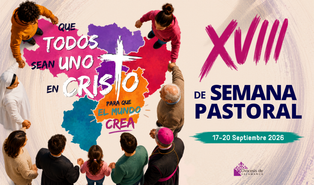 CATÓLICOS EN SALAMANCA – “La Semana de Pastoral es una oportunidad para recordar que formamos parte de algo mucho más grande”