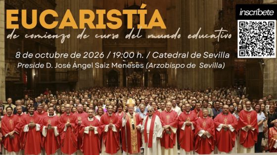 CATÓLICOS EN SEVILLA – ‘Diseñando nuevos mapas de Esperanza’, la gran cita del mundo educativo católico en la Catedral de Sevilla
